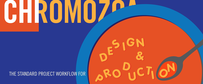 Quality design on time: chromozoa's project work flow